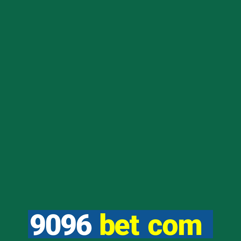 9096 bet com